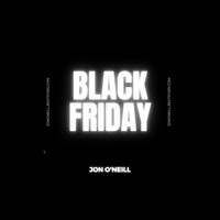 Jon O'Neill - Black Friday 
