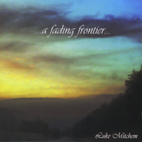 Luke Mitchem - A Fading Frontier