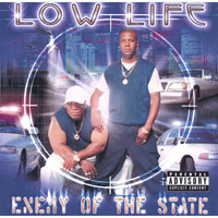 Low Life - Enemy Of The State