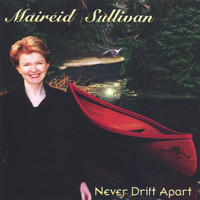 Maireid Sullivan - Never Drift Apart