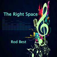 Rod Best - The Right Space
