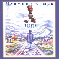 Mahmoud Ahmed - The Best of... Tizita Vol. 1