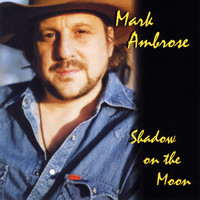 Mark Ambrose - Shadow on The Moon