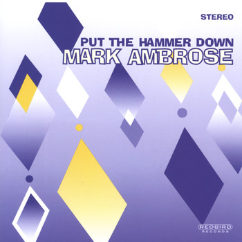 Mark Ambrose - Put The Hammer Down
