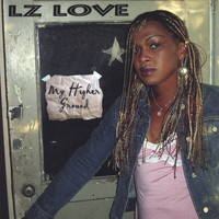 LZ Love - My Higher Ground