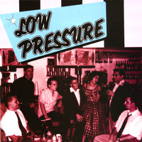 Low Pressure - Low Pressure