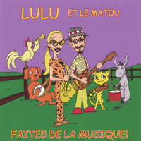 LuLu et le Matou (LuLu and the TomCat) - Faites De La Musique!