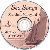 Mark Alan Lovewell - Sea Songs Of Martha's Vineyard