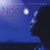 Mahealani Uchiyama - Ndoro dze Madzinza
