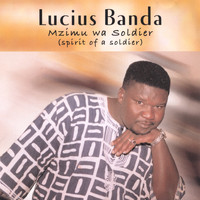Lucius Banda - Mzimu wa Soldier (Spirit of a Soldier)