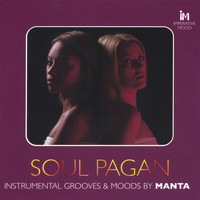Manta - Soul Pagan (Instrumental Moods and Grooves By)