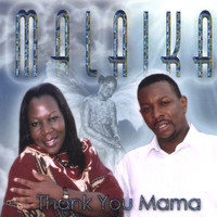 Malaika - Thank You Mama