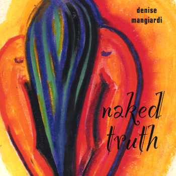 Denise Mangiardi - Naked Truth