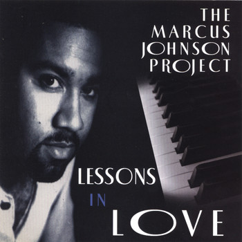 Marcus Johnson - Lessons in Love [ORIGINAL RECORDING REMASTERED]