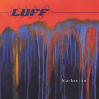 Luff - Blanket Ice