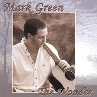 Mark Green - The Wonder