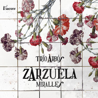Trío Arbós - Zarzuela-Miralles