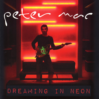 Peter Mac - Dreaming In Neon