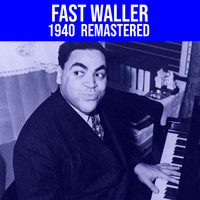 Fats Waller - Fats Waller 1940 (Volume 6 Of The Complete Recorded Works)
