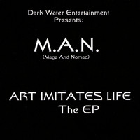M.A.N. - Art Imitates Life