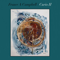 Fraser A Campbell - Curio II
