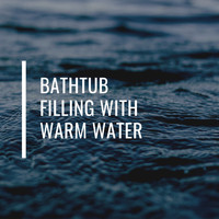 Garden of Chill & Peace Within the Mind - Bathtub Filling With Warm Water (Beginning)