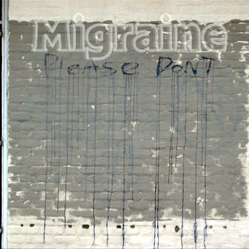Migraine - 212 - Please Dont