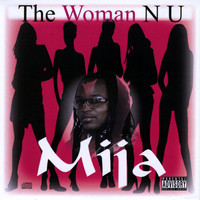 Mija - The Woman N U (Explicit)