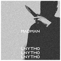 LNytho / - MadMan