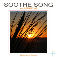 Current - Soothe Song - Soul  Stirring