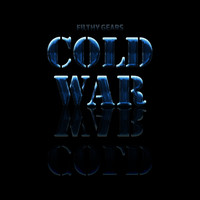 Filthy Gears / - Cold War