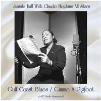 Juanita Hall With Claude Hopkins All Stars - Gulf Coast Blues / Gimme A Pigfoot (All Tracks Remastered)