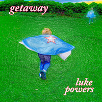 Luke Powers - Getaway