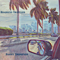 Danny Thompson - Roadless Traveled