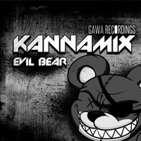 Kannamix - Evil Bear EP