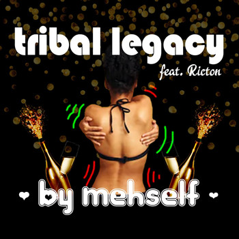 Tribal Legacy - By Mehself (feat. Ricton)