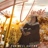 Yarimell Castro - Viviré