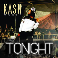 Kash Money / - Tonight