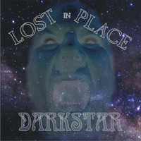 Darkstar - Lost in Place