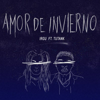 Irgu - Amor de invierno (feat. Tutank)