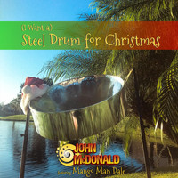 John McDonald - (I Want A) Steel Drum for Christmas [feat. Mango Man Dale]