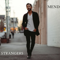 Mend - Strangers