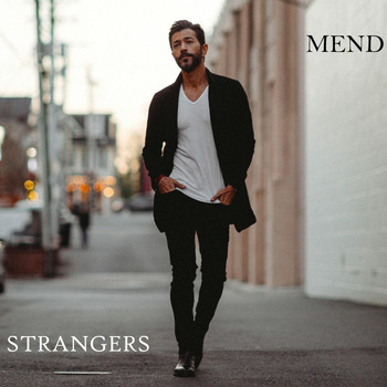 Mend - Strangers