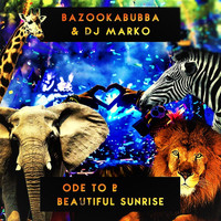 Bazookabubba - Ode to B Beautiful Sunrise (Explicit)