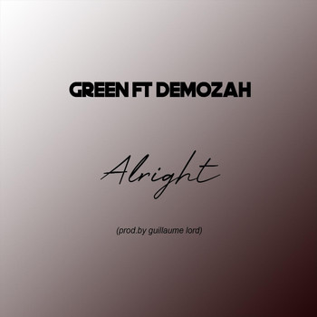 Green - Alright (feat. Demozah) (Explicit)