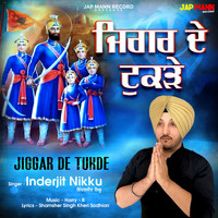 Inderjit Nikku - Jiggar De Tukde