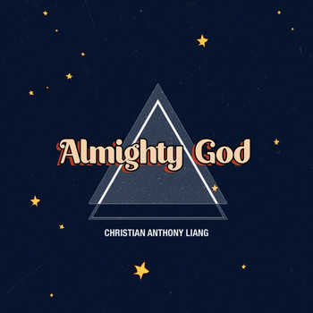 Christian Anthony Liang - Almighty God