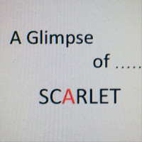 Scarlet - A Glimpse of Scarlet
