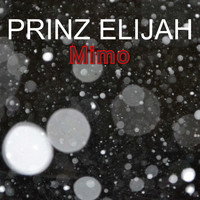 PRINZ ELIJAH / - Mimo