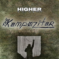 The Kompozitor / - Higher
